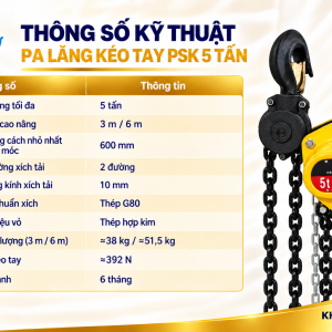 Thông số kỹ thuật pa lăng kéo tay PSK 5 tấn